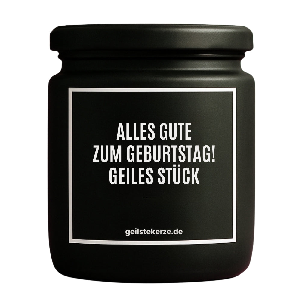 Duftkerze mit Spruch von geilstekerze ist der neue Geschenketrend. Diese witzige Kerze Vegane Bio-Kerze mit Spruch – ALLES GUTE ZUM GEBURTSTAG! GEILES STÜCK brennt mega lange sagenhafte 80 Stunde, hochwertige ätherische Öle schaffen beste Duftverteilung. Mit 1400 lustigen Sprüchen perfekt zum Verschenken. Handgemacht in Deutschland von geilstekerze.de -Die beste Duftkerze die du kaufen kannst.