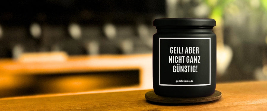 Duftkerze mit Spruch von geilstekerze Geschenkidee -was schenke ich