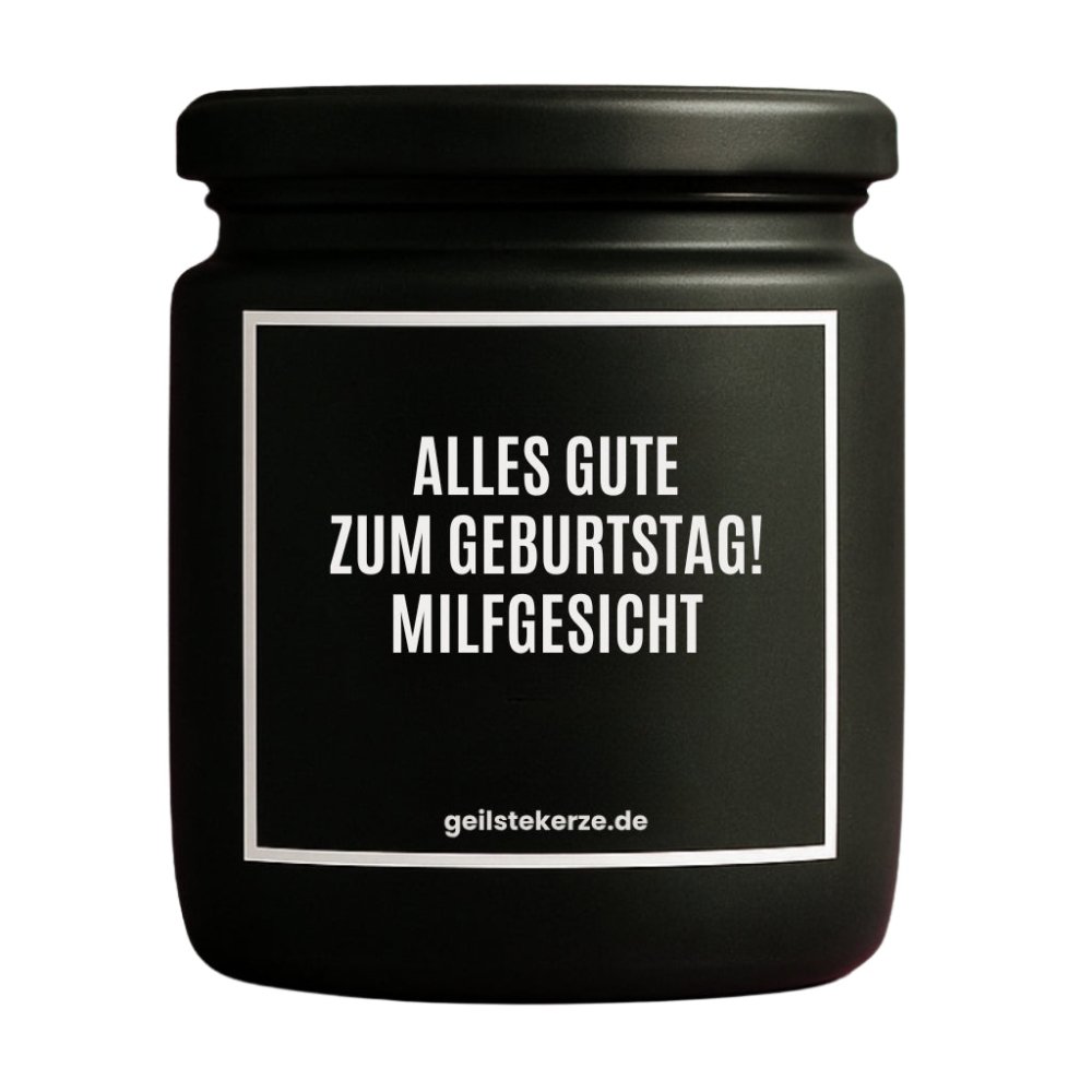 Duftkerze mit Spruch von geilstekerze ist der neue Geschenketrend. Diese witzige Kerze Vegane Bio-Kerze mit Spruch – ALLES GUTE ZUM GEBURTSTAG! MILFGESICHT brennt mega lange sagenhafte 80 Stunde, hochwertige ätherische Öle schaffen beste Duftverteilung. Mit 1400 lustigen Sprüchen perfekt zum Verschenken. Handgemacht in Deutschland von geilstekerze.de -Die beste Duftkerze die du kaufen kannst.
