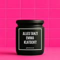 Vegane Bio-Kerze mit Spruch – ALLES TANZT EMMA KLATSCHT! – vegane Duftkerze mit Spruch