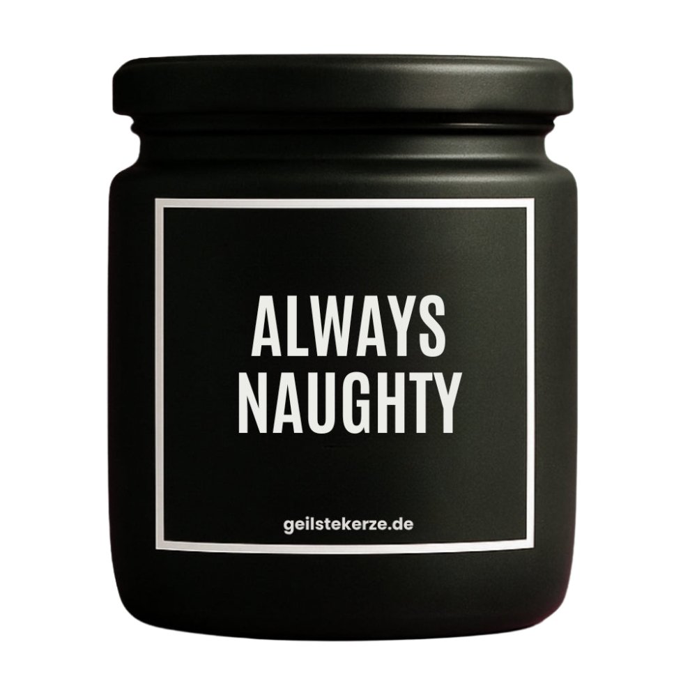 Duftkerze mit Spruch von geilstekerze ist der neue Geschenketrend. Diese witzige Kerze Vegane Bio-Kerze mit Spruch – ALLWAYS NAUGHTY brennt mega lange sagenhafte 80 Stunde, hochwertige ätherische Öle schaffen beste Duftverteilung. Mit 1400 lustigen Sprüchen perfekt zum Verschenken. Handgemacht in Deutschland von geilstekerze.de -Die beste Duftkerze die du kaufen kannst.