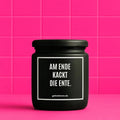 Vegane Bio-Kerze mit Spruch – AM ENDE KACKT DIE ENTE.