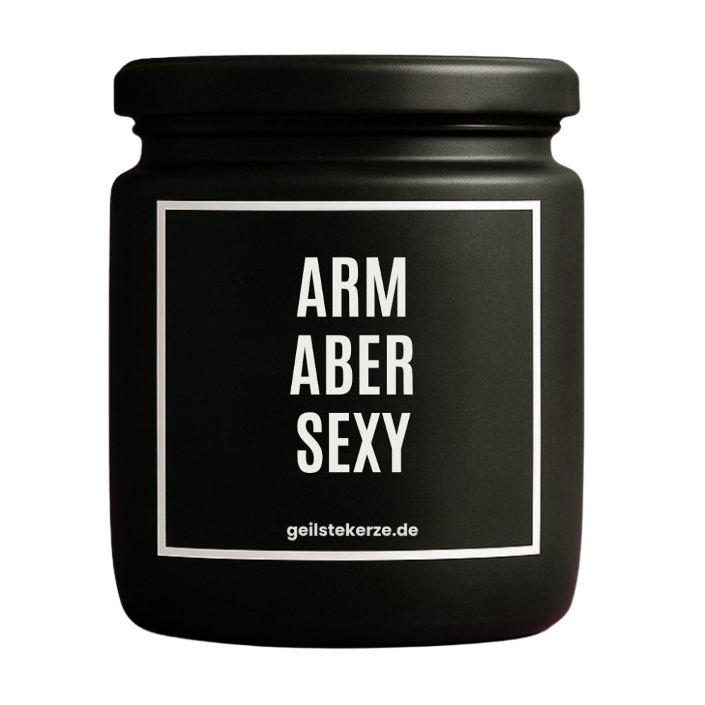 Duftkerze mit Spruch von geilstekerze ist der neue Geschenketrend. Diese witzige Kerze Vegane Bio-Kerze mit Spruch – ARM ABER SEXY brennt mega lange sagenhafte 80 Stunde, hochwertige ätherische Öle schaffen beste Duftverteilung. Mit 1400 lustigen Sprüchen perfekt zum Verschenken. Handgemacht in Deutschland von geilstekerze.de -Die beste Duftkerze die du kaufen kannst.