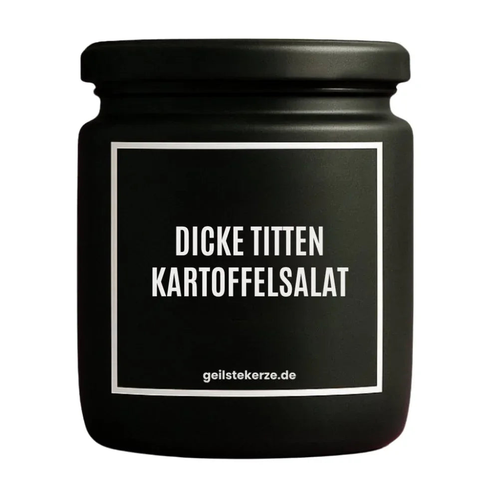 Duftkerze mit Spruch von geilstekerze ist der neue Geschenketrend. Diese witzige Kerze Vegane Bio-Kerze mit Spruch – DICKE TITTEN KARTOFFELSALAT brennt mega lange sagenhafte 80 Stunde, hochwertige ätherische Öle schaffen beste Duftverteilung. Mit 1400 lustigen Sprüchen perfekt zum Verschenken. Handgemacht in Deutschland von geilstekerze.de -Die beste Duftkerze die du kaufen kannst.
