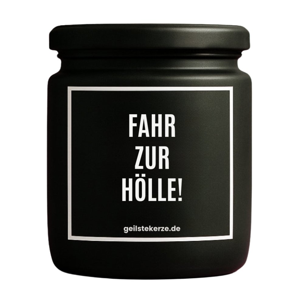 Duftkerze mit Spruch von geilstekerze ist der neue Geschenketrend. Diese witzige Kerze Vegane Bio-Kerze mit Spruch – FAHR ZUR HÖLLE! brennt mega lange sagenhafte 80 Stunde, hochwertige ätherische Öle schaffen beste Duftverteilung. Mit 1400 lustigen Sprüchen perfekt zum Verschenken. Handgemacht in Deutschland von geilstekerze.de -Die beste Duftkerze die du kaufen kannst.