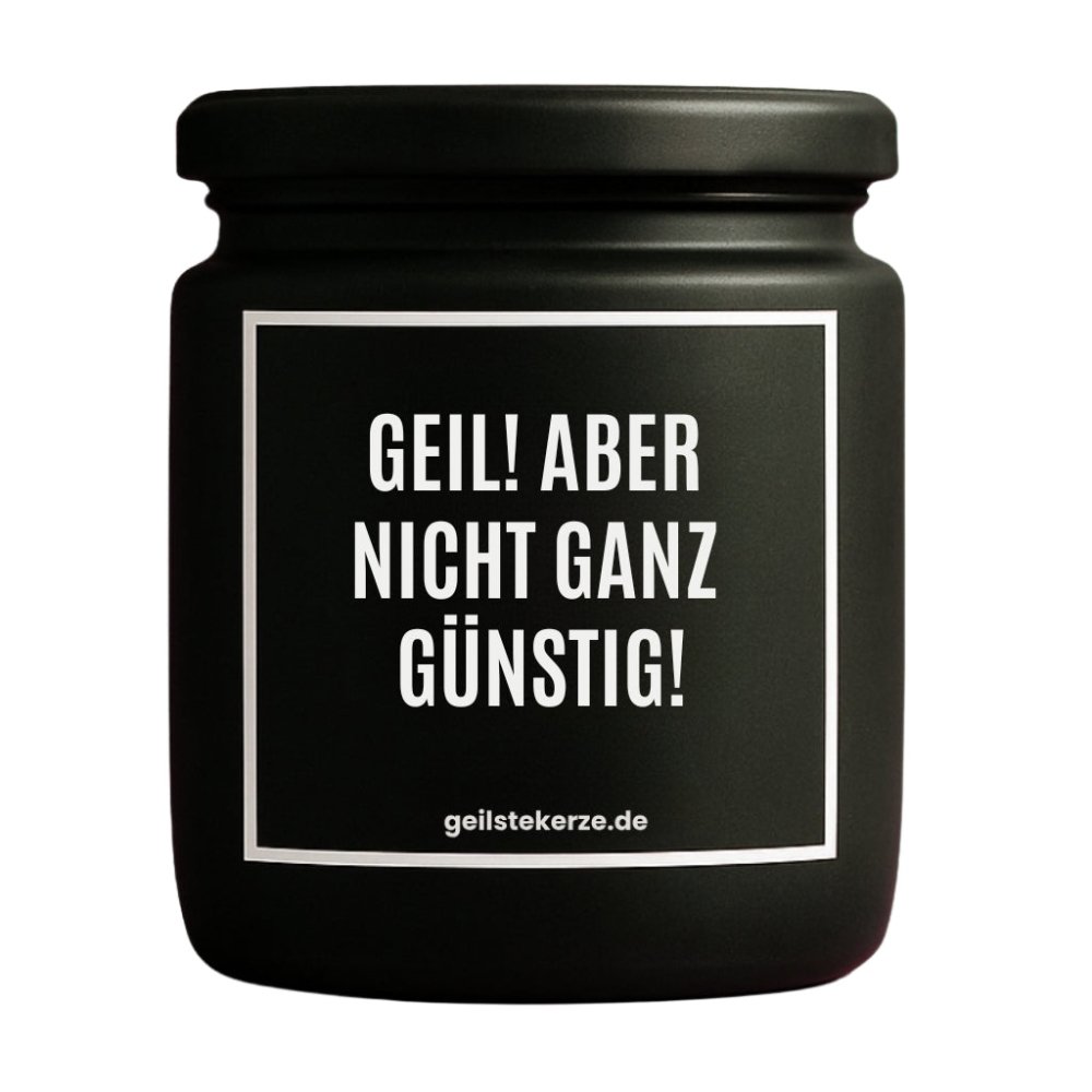 Duftkerze mit Spruch von geilstekerze ist der neue Geschenketrend. Diese witzige Kerze Vegane Bio-Kerze mit Spruch – GEIL! ABER NICHT GANZ GÜNSTIG! brennt mega lange sagenhafte 80 Stunde, hochwertige ätherische Öle schaffen beste Duftverteilung. Mit 1400 lustigen Sprüchen perfekt zum Verschenken. Handgemacht in Deutschland von geilstekerze.de -Die beste Duftkerze die du kaufen kannst.