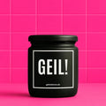 Vegane Bio-Kerze mit Spruch – GEIL!