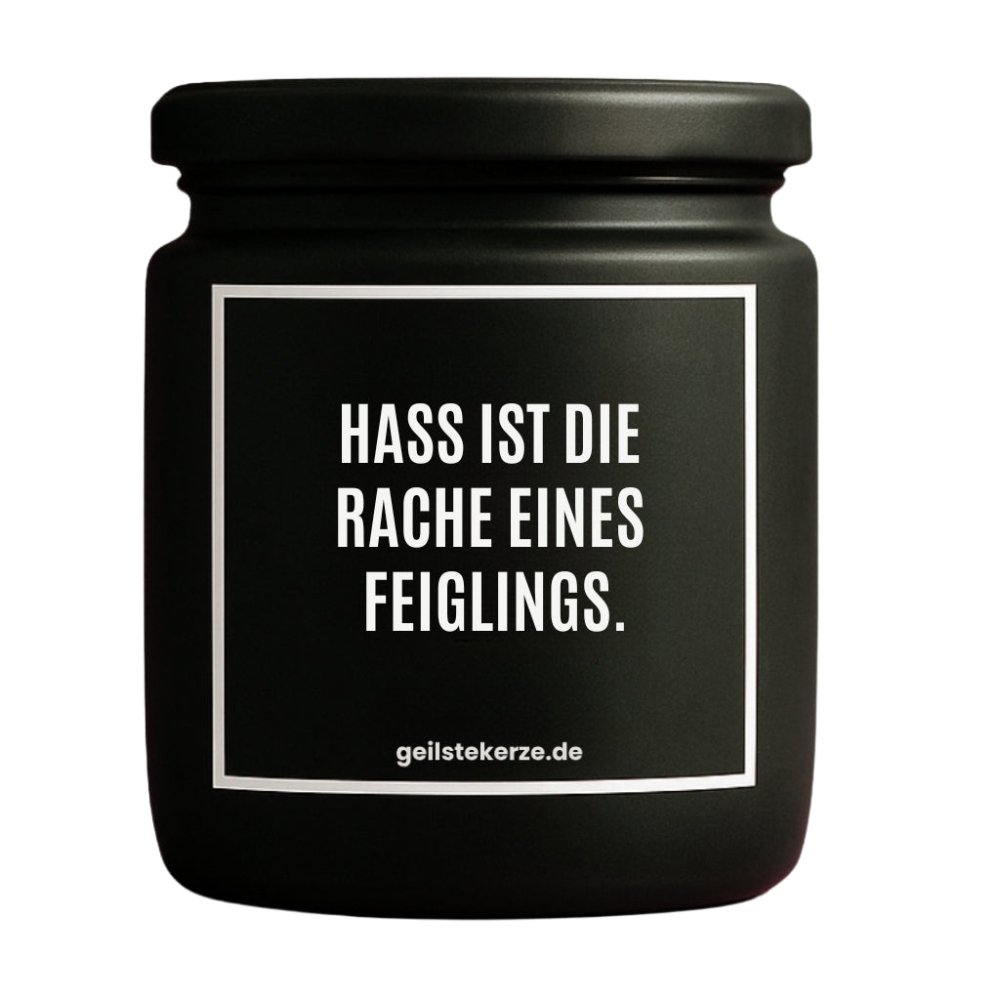 Duftkerze mit Spruch von geilstekerze ist der neue Geschenketrend. Diese witzige Kerze Vegane Bio-Kerze mit Spruch – HASS IST DIE RACHE EINES FEIGLINGS. brennt mega lange sagenhafte 80 Stunde, hochwertige ätherische Öle schaffen beste Duftverteilung. Mit 1400 lustigen Sprüchen perfekt zum Verschenken. Handgemacht in Deutschland von geilstekerze.de -Die beste Duftkerze die du kaufen kannst.