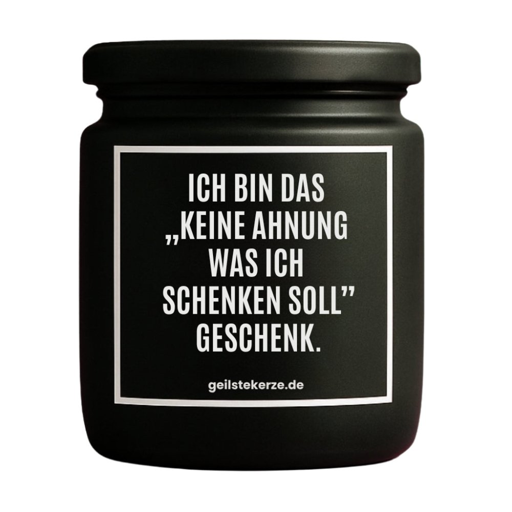Duftkerze mit Spruch von geilstekerze ist der neue Geschenketrend. Diese witzige Kerze Vegane Bio-Kerze mit Spruch – ICH BIN DAS "KEINE AHNUNG WAS ICH SCHENKEN SOLL" GESCHENK. brennt mega lange sagenhafte 80 Stunde, hochwertige ätherische Öle schaffen beste Duftverteilung. Mit 1400 lustigen Sprüchen perfekt zum Verschenken. Handgemacht in Deutschland von geilstekerze.de -Die beste Duftkerze die du kaufen kannst.
