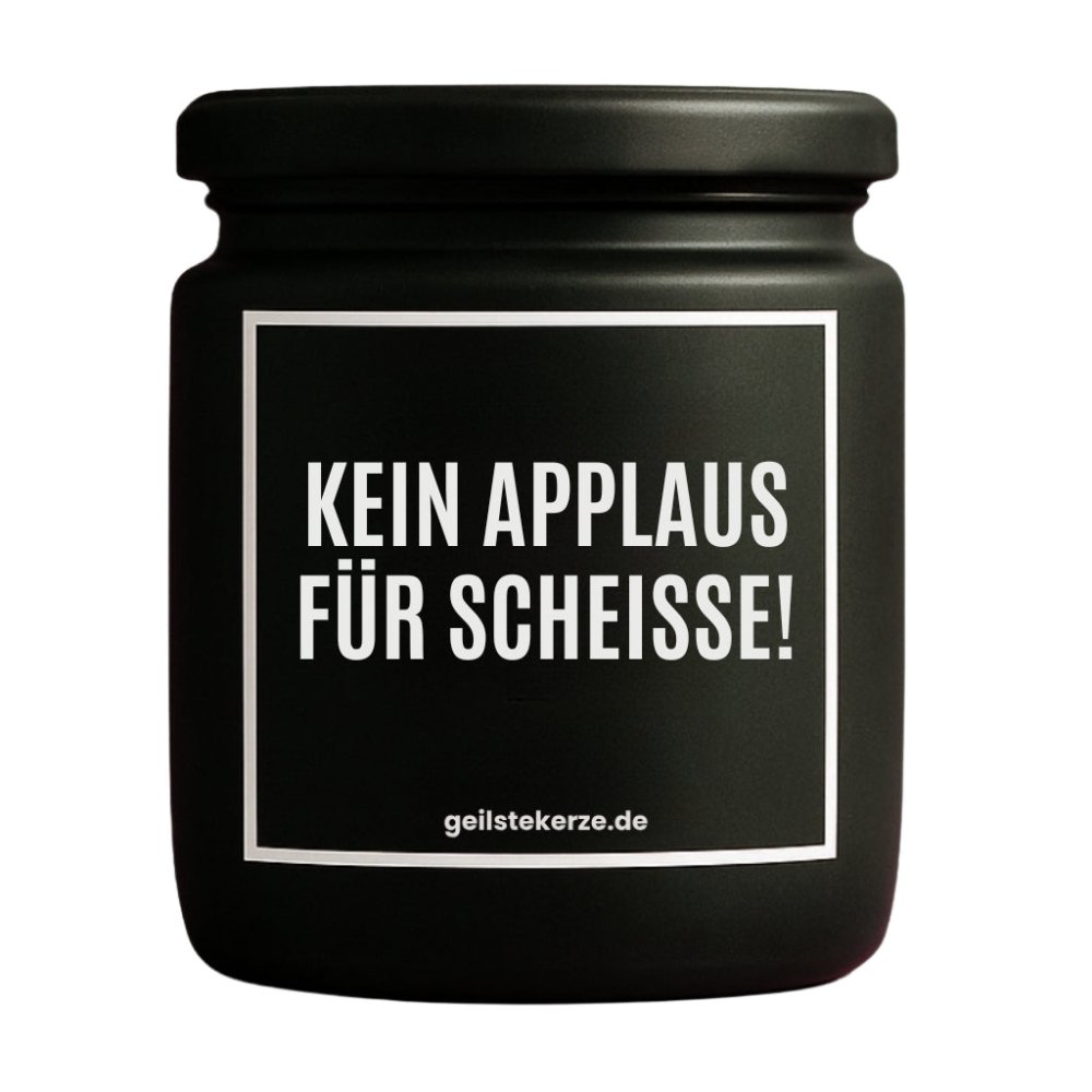 Duftkerze mit Spruch von geilstekerze ist der neue Geschenketrend. Diese witzige Kerze Vegane Bio-Kerze mit Spruch – KEIN APPLAUS FÜR SCHEISSE! brennt mega lange sagenhafte 80 Stunde, hochwertige ätherische Öle schaffen beste Duftverteilung. Mit 1400 lustigen Sprüchen perfekt zum Verschenken. Handgemacht in Deutschland von geilstekerze.de -Die beste Duftkerze die du kaufen kannst.