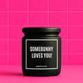 Vegane Bio-Kerze mit Spruch – SOMEBUNNY LOVES YOU!