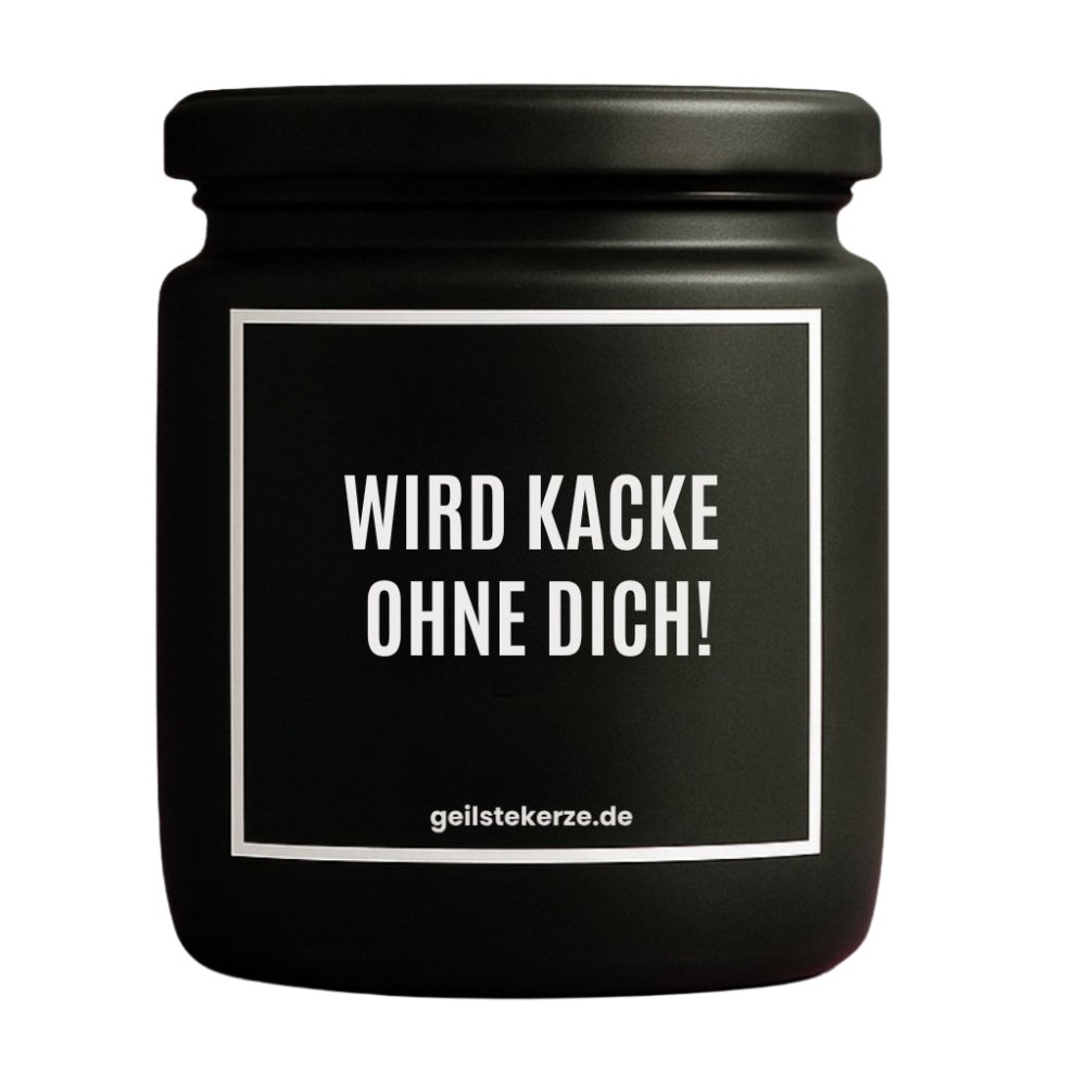 Duftkerze mit Spruch von geilstekerze ist der neue Geschenketrend. Diese witzige Kerze Vegane Bio-Kerze mit Spruch – WIRD KACKE OHNE DICH! brennt mega lange sagenhafte 80 Stunde, hochwertige ätherische Öle schaffen beste Duftverteilung. Mit 1400 lustigen Sprüchen perfekt zum Verschenken. Handgemacht in Deutschland von geilstekerze.de -Die beste Duftkerze die du kaufen kannst.