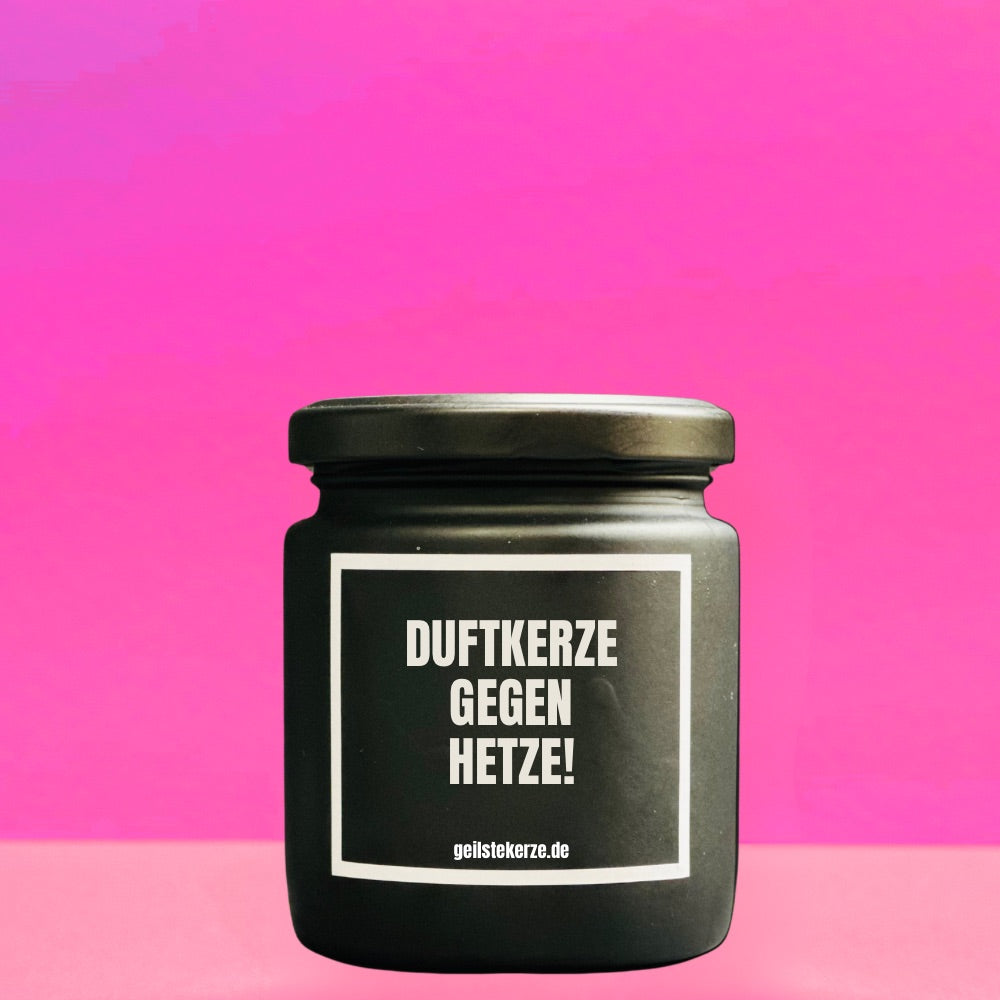 Duftkerze | DUFTKERZE GEGEN HETZE!