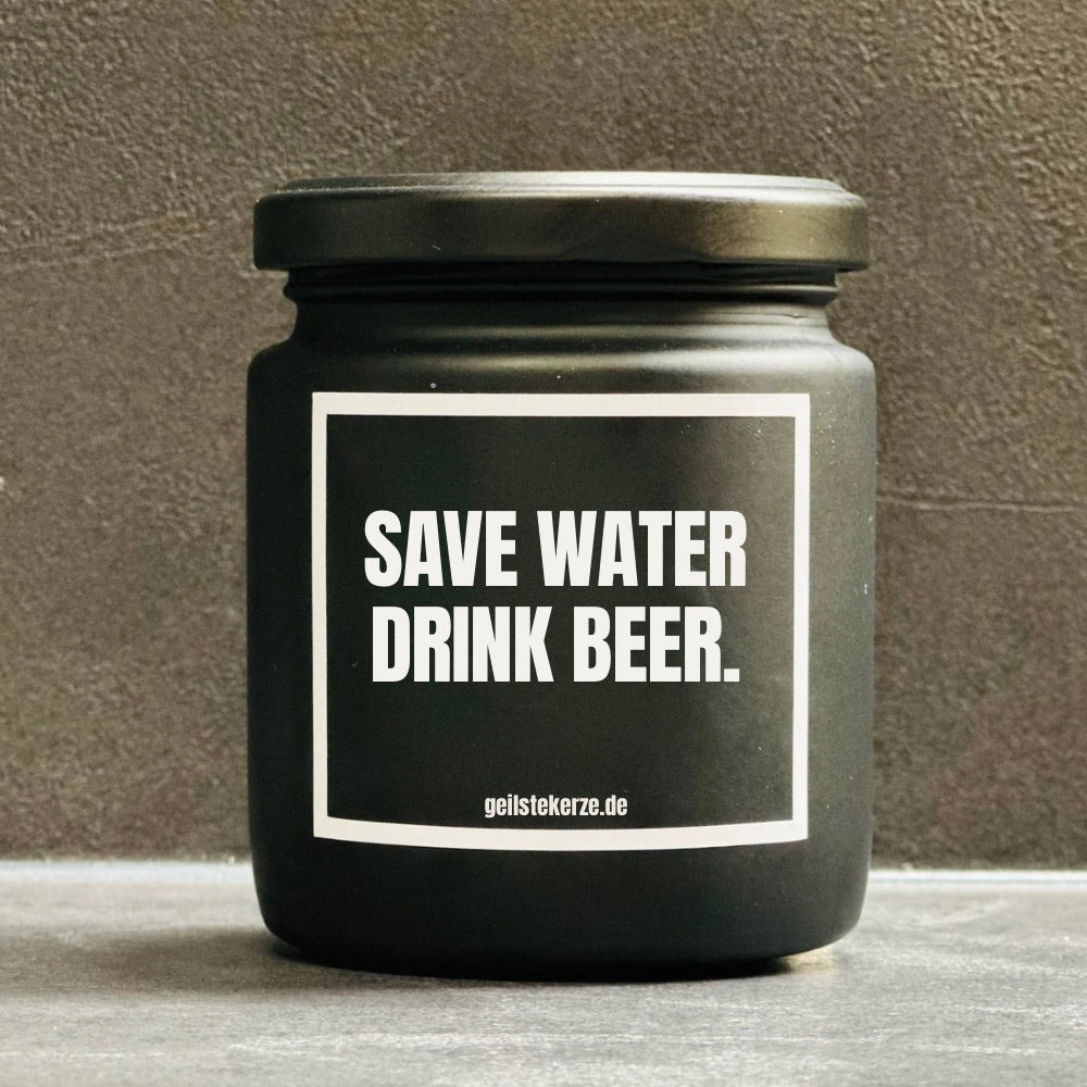 Duftkerze | SAVE WATER DRINK BEER.