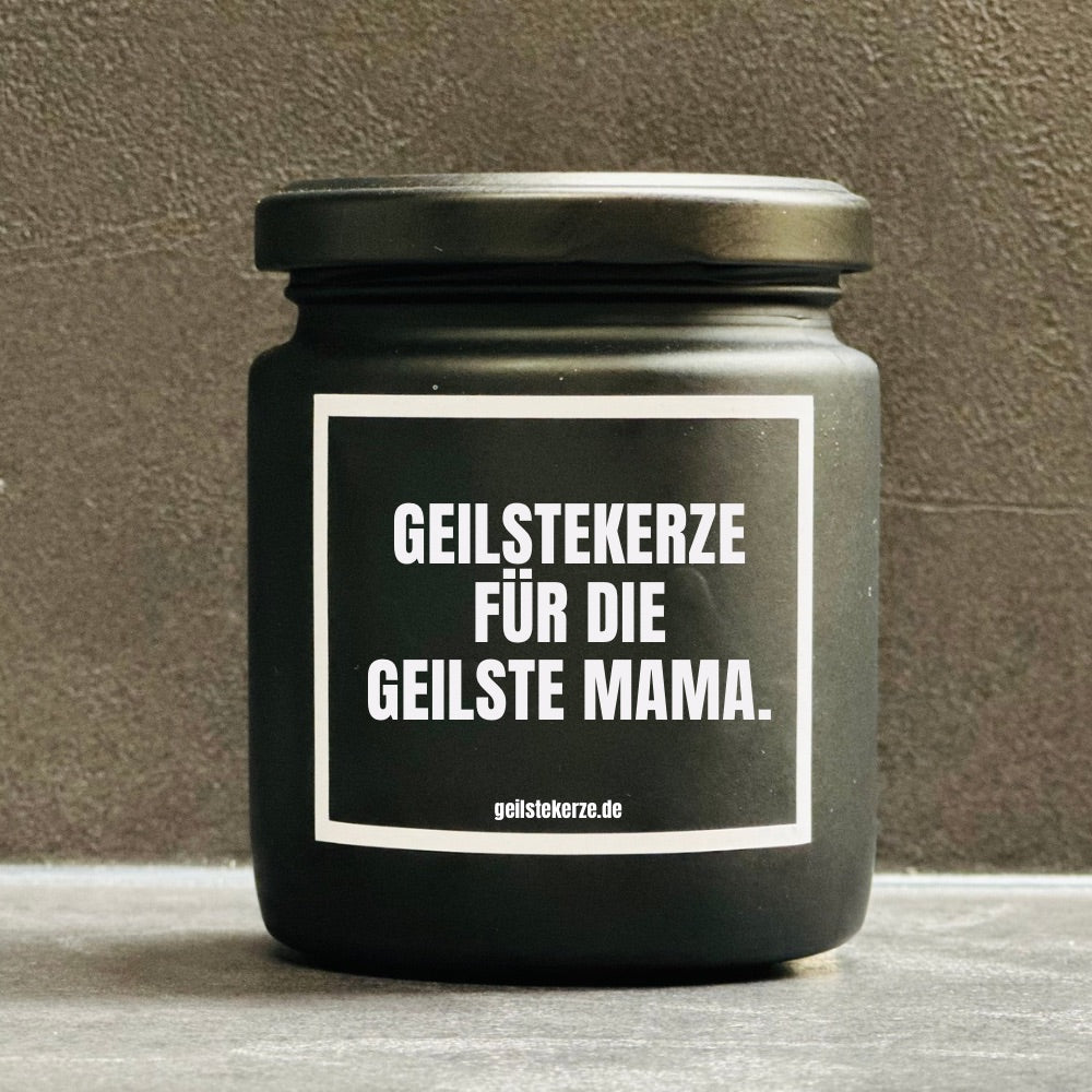 Duftkerze | GEILSTEKERZE FÜR DIE GEILSTE MAMA.