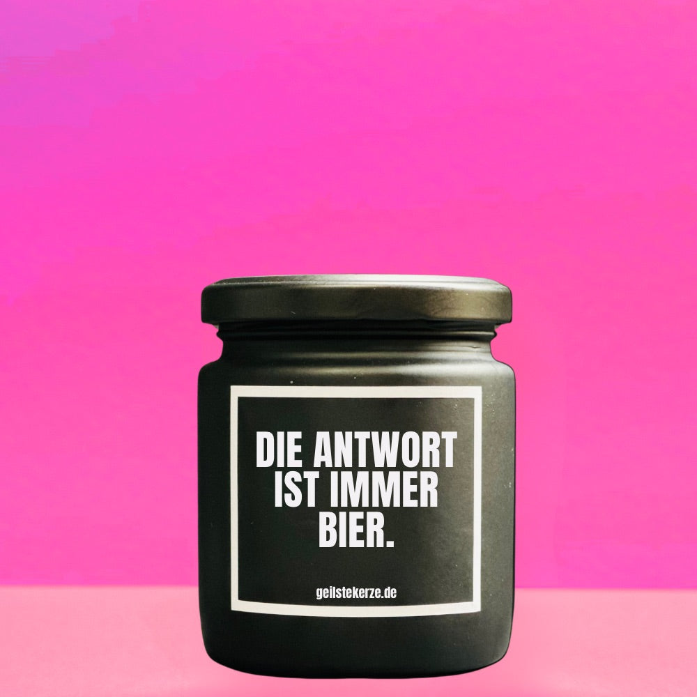 Duftkerze | DIE ANTWORT IST IMMER BIER.