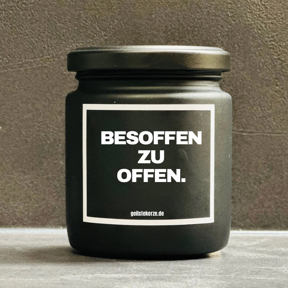 Duftkerze I Besoffen zu offen.