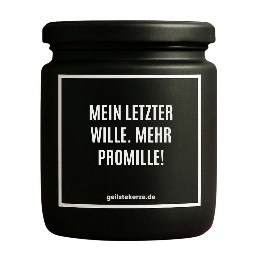 Vegane Bio-Kerze mit Spruch – MEIN LETZTER WILLE. MEHR PROMILLE!