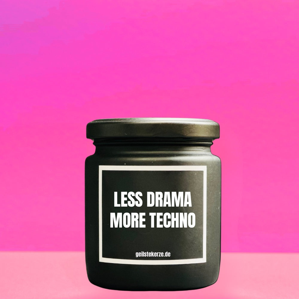 Duftkerze | LESS DRAMA MORE TECHNO