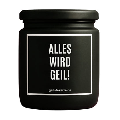Erste von künstlicher Intelligenz kreierte Vegane Bio-Kerze mit Spruch – ALLES WIRD GEIL! Mega lange Brenndauer von 80 Stunde, hochwertige ätherische Öle schaffen beste Duftverteilung. Mit 1400 lustigen Sprüchen perfekt zum Verschenken. Handgemacht in Deutschland von geilstekerze.de -Die beste Duftkerze die du kaufen kannst.