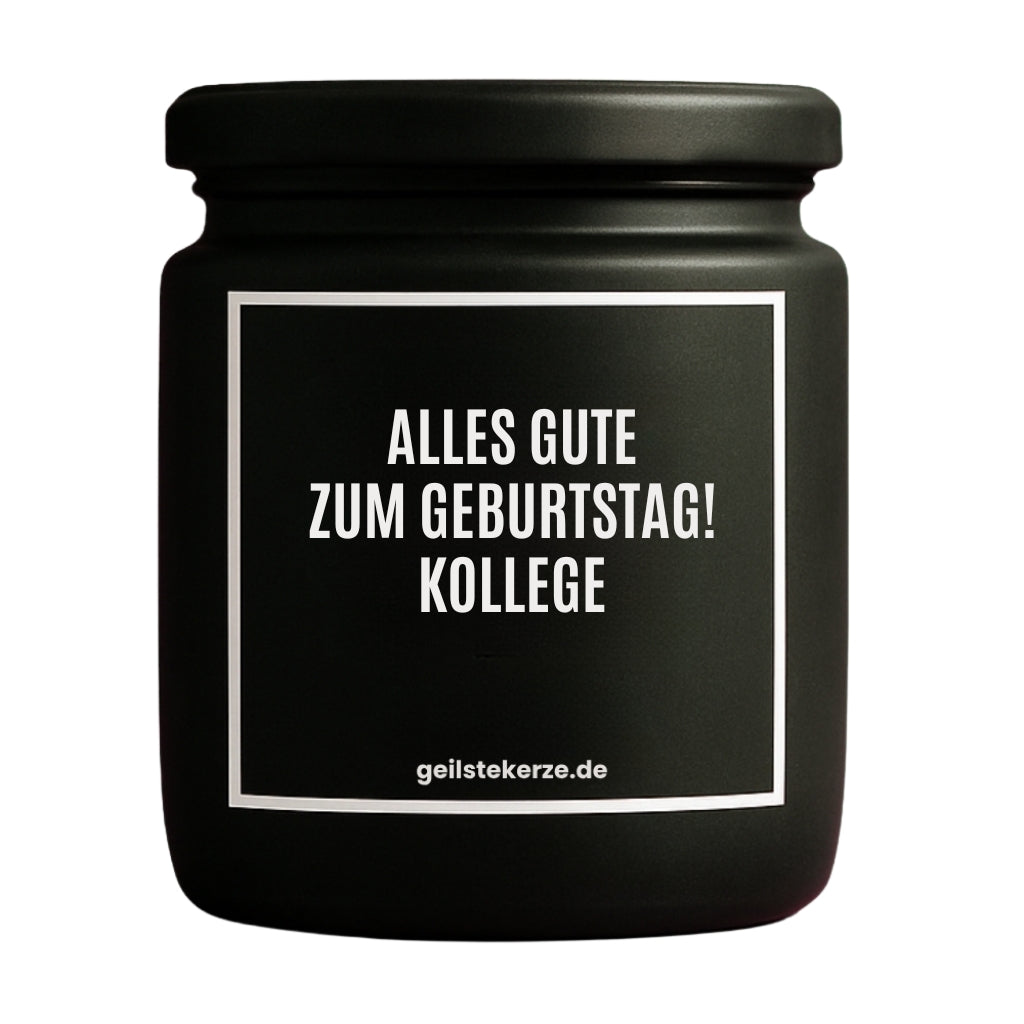 Duftkerze mit Spruch von geilstekerze ist der neue Geschenketrend. Diese witzige Kerze Vegane Bio-Kerze mit Spruch – ALLES GUTE ZUM GEBURTSTAG! KOLLEGE brennt mega lange sagenhafte 80 Stunde, hochwertige ätherische Öle schaffen beste Duftverteilung. Mit 1400 lustigen Sprüchen perfekt zum Verschenken. Handgemacht in Deutschland von geilstekerze.de -Die beste Duftkerze die du kaufen kannst.