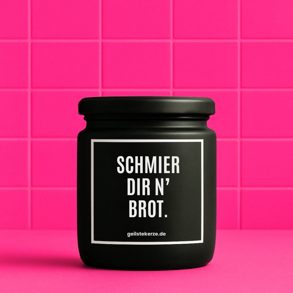 Vegane Bio-Kerze mit Spruch – SCHMIER DIR N‘ BROT