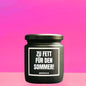 Duftkerze | ZU FETT FÜR DEN SOMMER!