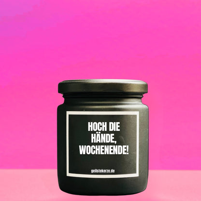 Duftkerze | HOCH DIE HÄNDE, WOCHENENDE!