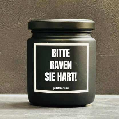 Duftkerze | BITTE RAVEN SIE HART!