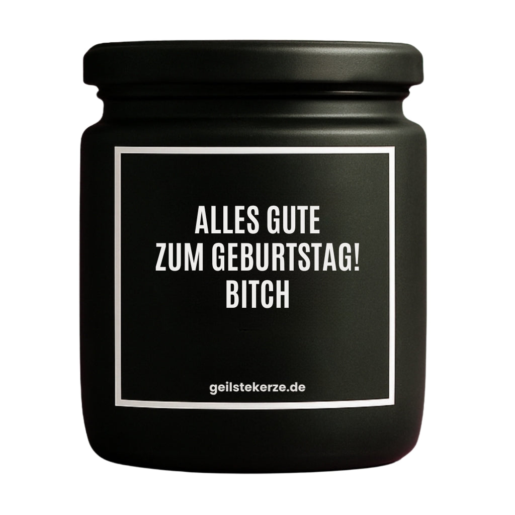 Duftkerze mit Spruch von geilstekerze ist der neue Geschenketrend. Diese witzige Kerze Vegane Bio-Kerze mit Spruch – ALLES GUTE ZUM GEBURTSTAG! BITCH brennt mega lange sagenhafte 80 Stunde, hochwertige ätherische Öle schaffen beste Duftverteilung. Mit 1400 lustigen Sprüchen perfekt zum Verschenken. Handgemacht in Deutschland von geilstekerze.de -Die beste Duftkerze die du kaufen kannst.