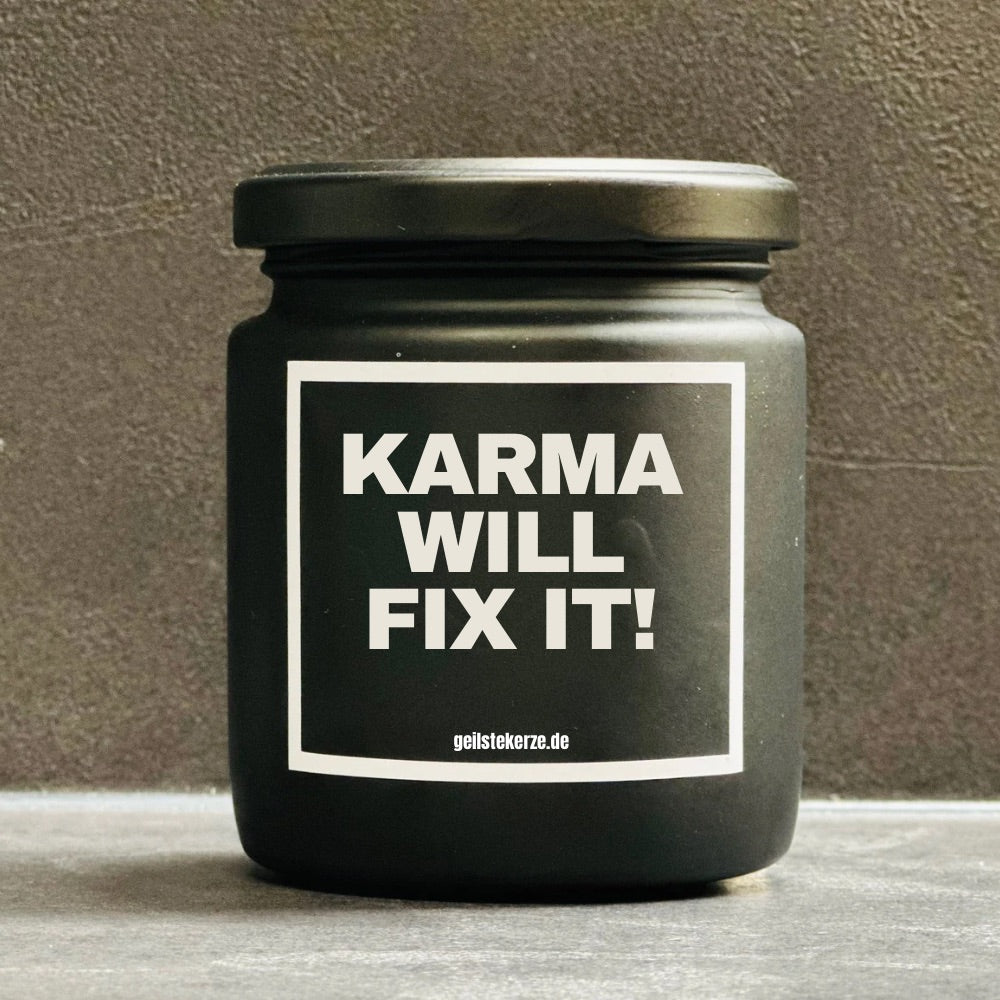 Duftkerze | KARMA WILL FIX IT!