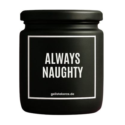 Erste von künstlicher Intelligenz kreierte Vegane Bio-Kerze mit Spruch – ALLWAYS NAUGHTY Mega lange Brenndauer von 80 Stunde, hochwertige ätherische Öle schaffen beste Duftverteilung. Mit 1400 lustigen Sprüchen perfekt zum Verschenken. Handgemacht in Deutschland von geilstekerze.de -Die beste Duftkerze die du kaufen kannst.