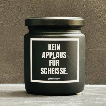 Duftkerze | Kein Applaus für Scheisse.