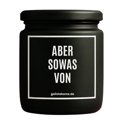 Duftkerze mit Spruch von geilstekerze ist der neue Geschenketrend. Diese witzige Kerze Vegane Bio-Kerze mit Spruch – ABER SOWAS VON brennt mega lange sagenhafte 80 Stunde, hochwertige ätherische Öle schaffen beste Duftverteilung. Mit 1400 lustigen Sprüchen perfekt zum Verschenken. Handgemacht in Deutschland von geilstekerze.de -Die beste Duftkerze die du kaufen kannst.
