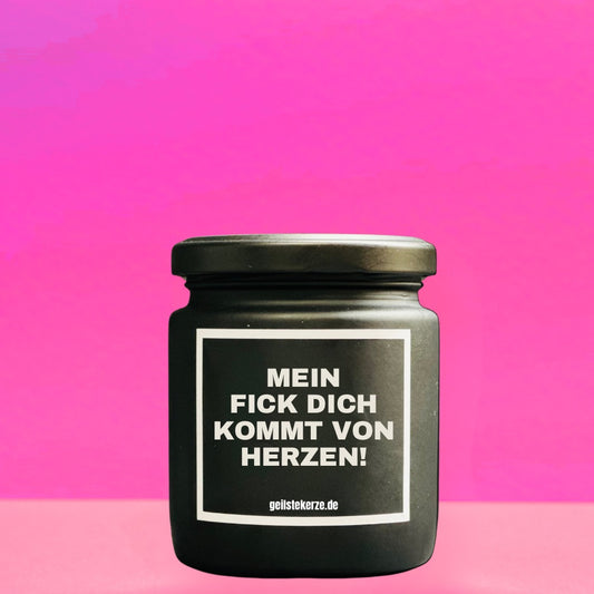 Duftkerze | Mein Fick Dich kommt von Herzen