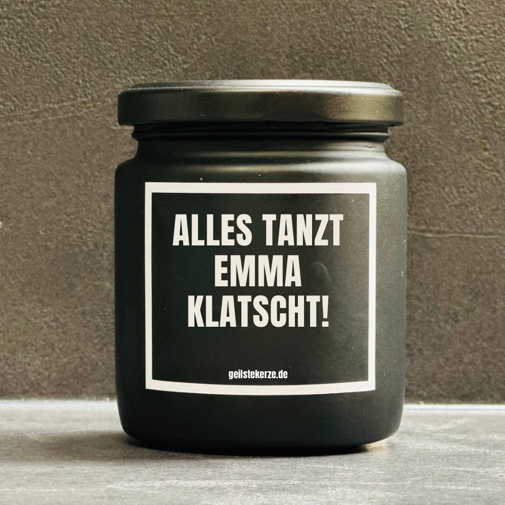 Duftkerze | ALLES TANZT EMMA KLATSCHT!