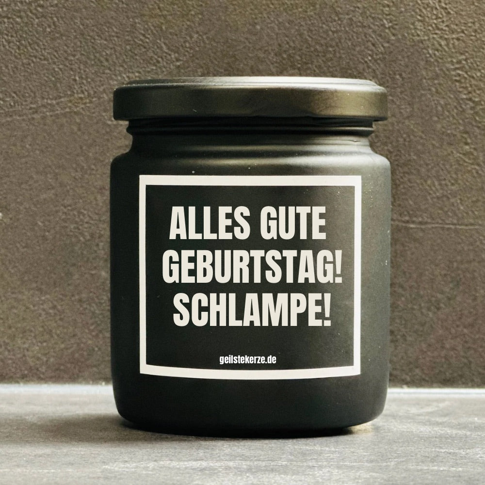 Duftkerze | ALLES GUTE ZUM GEBURTSTAG! SCHLAMPE!