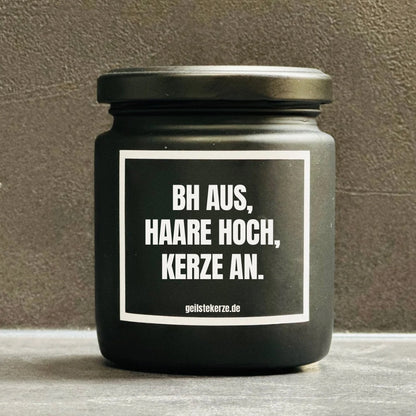 Duftkerze | BH AUS, HAARE HOCH, KERZE AN.