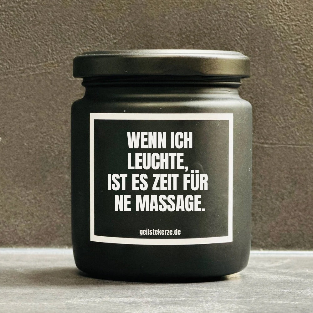 Duftkerze | WENN ICH LEUCHTE, IST ES ZEIT FÜR EINE MASSAGE.