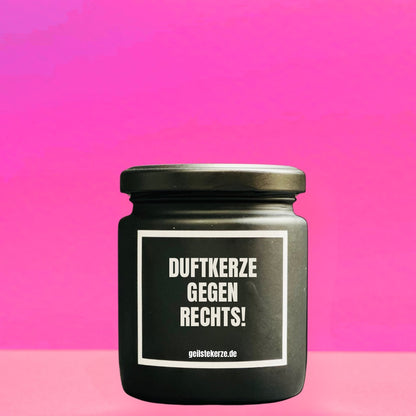 Duftkerze | DUFTKERZE GEGEN RECHTS!