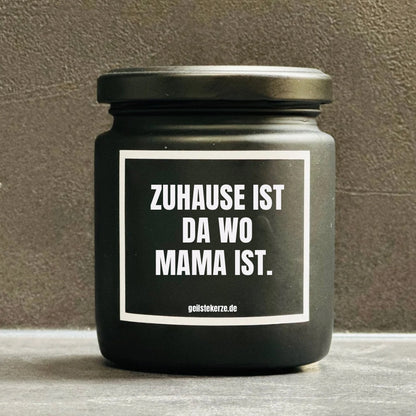 Duftkerze | ZUHAUSE IST DA WO MAMA IST.