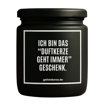 Erste von künstlicher Intelligenz kreierte Vegane Bio-Kerze mit Spruch – ICH BIN DAS "DUFTKERZE GEHT IMMER" GESCHENK. Mega lange Brenndauer von 80 Stunde, hochwertige ätherische Öle schaffen beste Duftverteilung. Mit 1400 lustigen Sprüchen perfekt zum Verschenken. Handgemacht in Deutschland von geilstekerze.de -Die beste Duftkerze die du kaufen kannst.