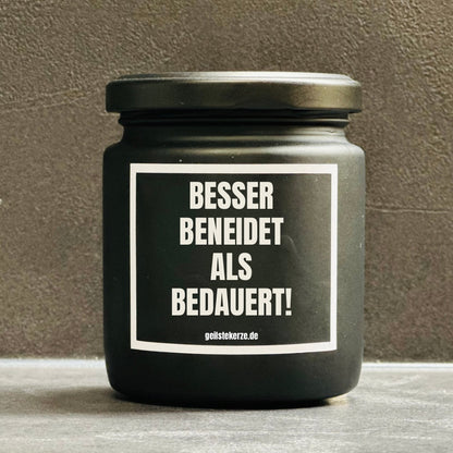 Duftkerze | BESSER BENEIDET ALS BEDAUERT.