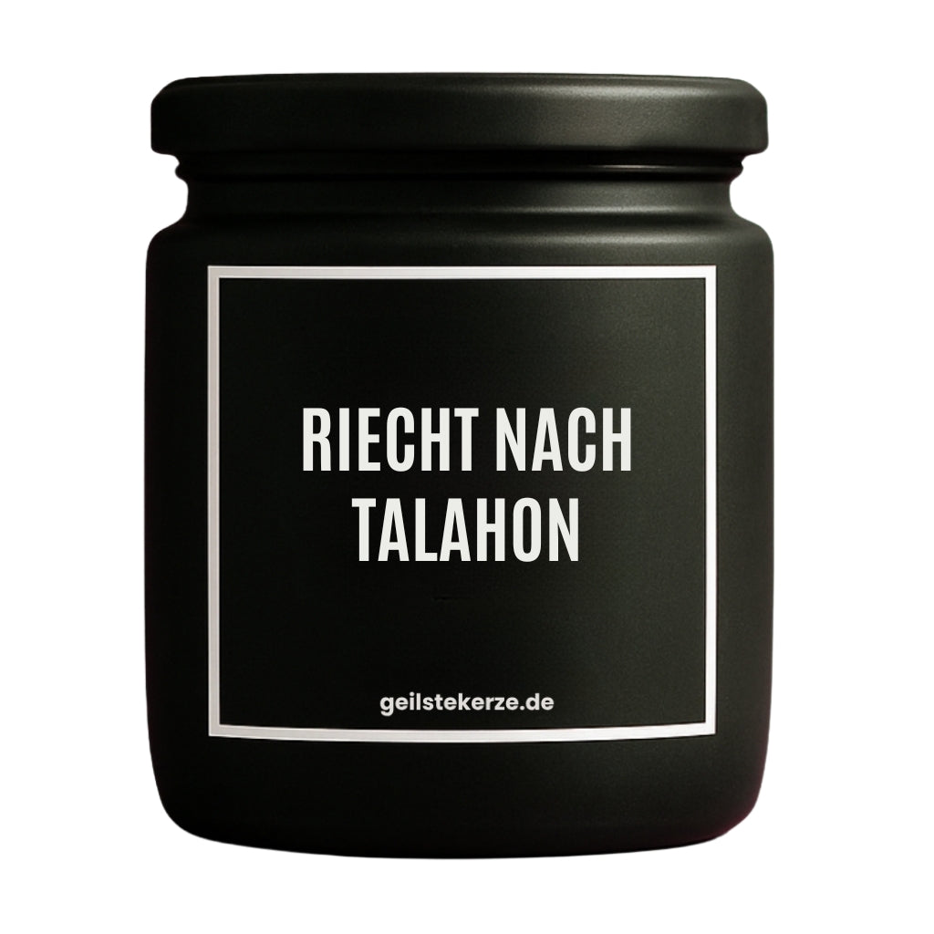 Erste von künstlicher Intelligenz kreierte Vegane Bio-Kerze mit Spruch – RIECHT NACH TALAHON Mega lange Brenndauer von 80 Stunde, hochwertige ätherische Öle schaffen beste Duftverteilung. Mit 1400 lustigen Sprüchen perfekt zum Verschenken. Handgemacht in Deutschland von geilstekerze.de -Die beste Duftkerze die du kaufen kannst.