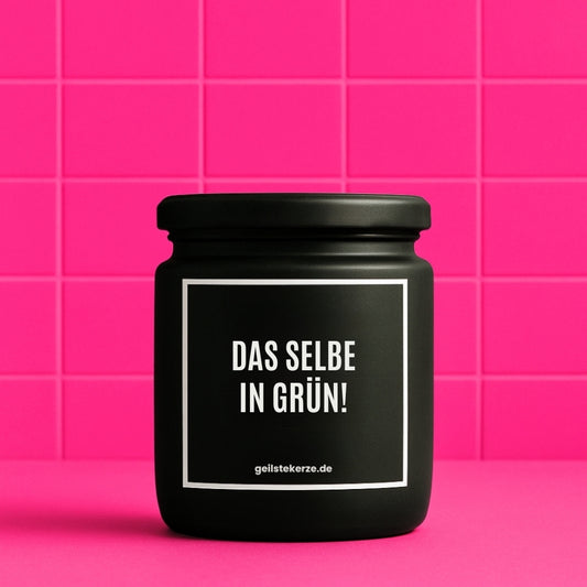 Duftkerze mit Spruch von geilstekerze ist der neue Geschenketrend. Diese witzige Kerze Vegane Bio-Kerze mit Spruch – DAS SELBE IN GRÜN! brennt mega lange sagenhafte 80 Stunde, hochwertige ätherische Öle schaffen beste Duftverteilung. Mit 1400 lustigen Sprüchen perfekt zum Verschenken. Handgemacht in Deutschland von geilstekerze.de -Die beste Duftkerze die du kaufen kannst.