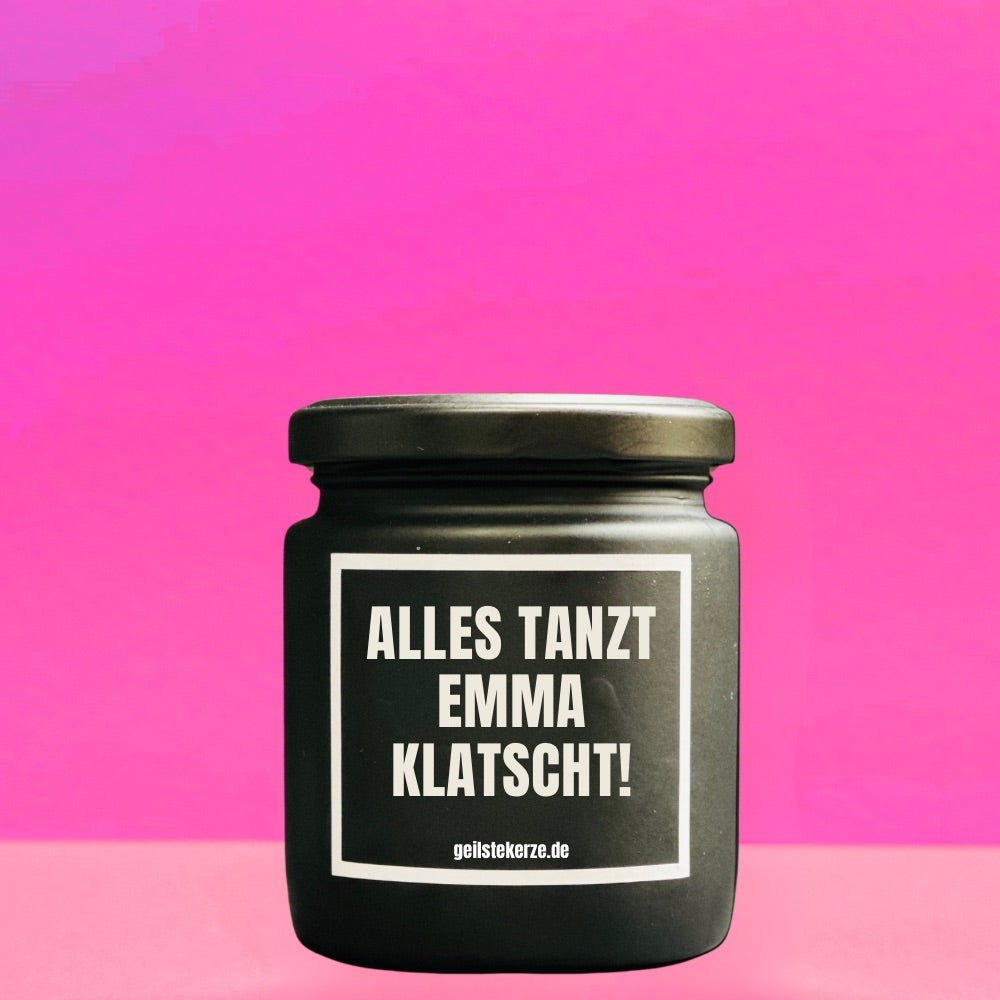 Duftkerze | ALLES TANZT EMMA KLATSCHT!
