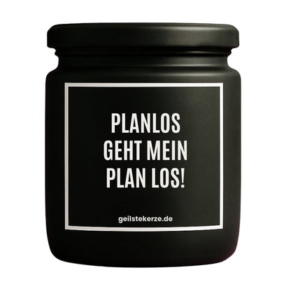 Erste von künstlicher Intelligenz kreierte Vegane Bio-Kerze mit Spruch – PLANLOS GEHT MEIN PLAN LOS! Mega lange Brenndauer von 80 Stunde, hochwertige ätherische Öle schaffen beste Duftverteilung. Mit 1400 lustigen Sprüchen perfekt zum Verschenken. Handgemacht in Deutschland von geilstekerze.de -Die beste Duftkerze die du kaufen kannst.