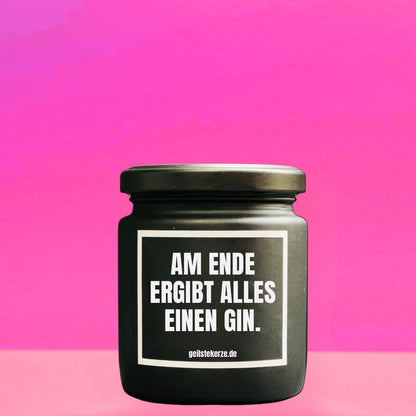 Duftkerze | AM ENDE ERGIBT ALLES EINEN GIN.