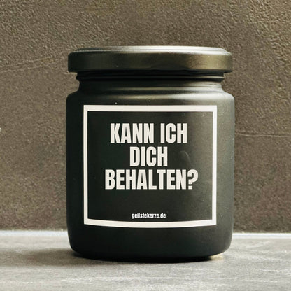 Duftkerze | KANN ICH DICH BEHALTEN?