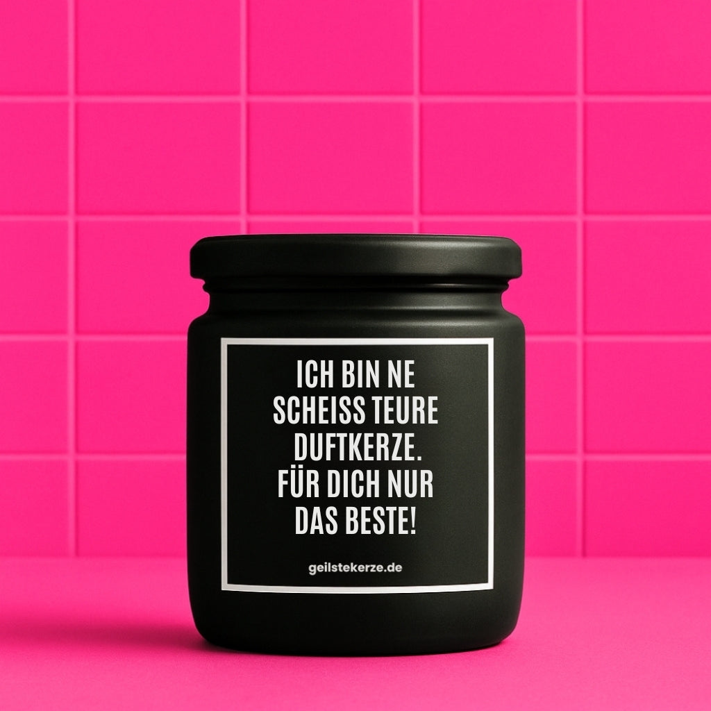 Erste von künstlicher Intelligenz kreierte Vegane Bio-Kerze mit Spruch – ICH BIN NE SCHEISS TEURE DUFTKERZE. FÜR DICH NUR DAS BESTE! Mega lange Brenndauer von 80 Stunde, hochwertige ätherische Öle schaffen beste Duftverteilung. Mit 1400 lustigen Sprüchen perfekt zum Verschenken. Handgemacht in Deutschland von geilstekerze.de -Die beste Duftkerze die du kaufen kannst.